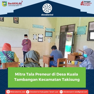 Mitra Tala Preneur di Desa Kuala Tambangan Kecamatan Takisung