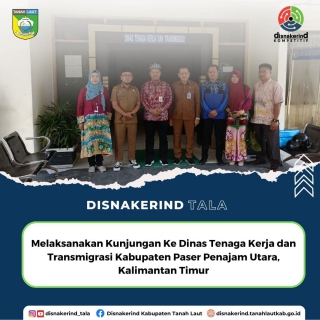 Melaksanakan Kunjungan Ke Dinas Tenaga Kerja dan Transmigrasi Kabupaten Paser Penajam Utara, Kalimantan Timur